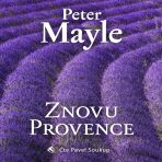 Znovu Provence - Peter Mayle