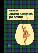 Znovu Skotsko po česku - Stuart Campbell,Paul Millar