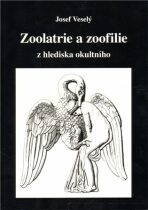 Zoolatrie a zoofilie - Josef Veselý