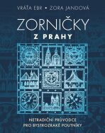 Zorničky z Prahy - Zora Jandová,Vráťa Ebr