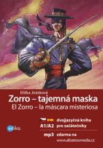 Zorro - tajemná maska El Zorro – la máscara misteriosa - Eliška Jirásková