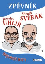 Zpěvník Jaroslav Uhlíř a Zdeněk Svěrák - Zdeněk Svěrák, ...
