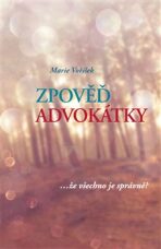 Zpověď advokátky - Marie Voříšek