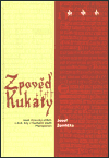 Zpověď Kukaty - Josef Žemlička