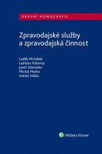 Zpravodajské služby a zpravodajská činnost - Ladislav Pokorný, ...