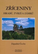Zříceniny hradů, tvrzí a zámků - Západní Čechy - Tomáš Durdík, ...