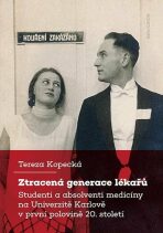Ztracená generace lékařů - Tereza Kopecká