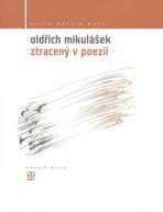 Ztracený v poezii - Oldřich Mikulášek