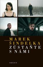 Zůstaňte s námi - Marek Šindelka
