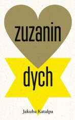 Zuzanin dych (slovensky) - Jakuba Katalpa