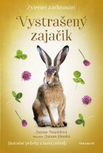Zvierací záchranári - Vystrašený zajačik - Zuzana Pospíšilová