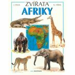 Zvířata Afriky - Jiří Felix,Květoslav Hísek