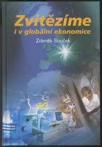 Zvítězíme i v globální ekonomice - Zdeněk Souček