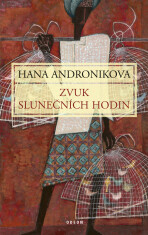 Zvuk slunečních hodin - Hana Andronikova