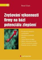 Zvyšování výkonnosti firmy na bázi potenciálu zlepšení - Pavel Učeň