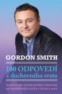 100 odpovedí z duchovného sveta - Gordon-Smith Rostya