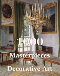 1000 Masterpieces of Decorative Art - Albert Jacquemart, ...