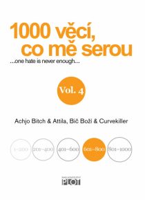1000 věcí, co mě serou Vol. 4 - Achjo Bitch, ...