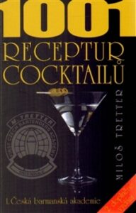 1001 receptur cocktailů - Miloš Tretter