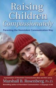 Raising Children Compassionately - Marshall B. Rosenberg