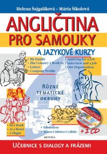 Angličtina pro samouky a jazykové kurzy + CD - Helena Šajgalíková, ...