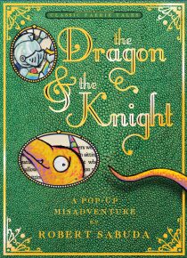 The Dragon & the Knight - Robert Sabuda
