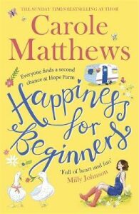 Happiness for Beginners : One broken family. Two hearts meeting. Dozens of naughty animals! (Defekt) - Carole Matthewsová