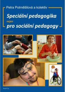 Speciální pedagogika nejen pro sociální pedagogy - Petra Potměšilová