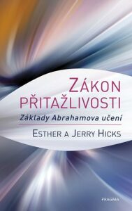 Zákon přitažlivosti - Jerry Hicks,Esther Hicks