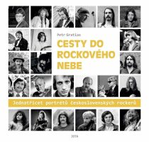 Cesty do rockového nebe - Jedenatřicet portrétů československých rockerů - Petr Gratias