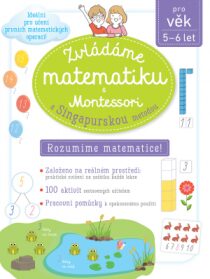 Zvládáme matematiku s Montessori a singapurskou metodou pro věk 5 - 6 let - Delphine Urvoy