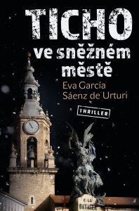 Ticho ve sněžném městě (Defekt) - Eva García Sáenz de Urturi, ...