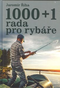 1000+1 rada pro rybáře - Jaromír Říha