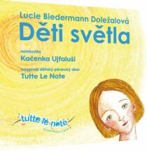 Děti světla - Lucie Biedermann Doležalová, ...