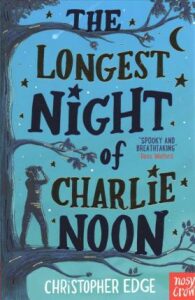 The Longest Night of Charlie Noon - Christopher Edge