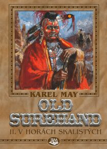 Old Surehand II. - V horách Skalistých - Karel May,Josef Ulrich