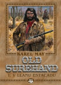 Old Surehand I. - V Llanu Estacadu - Karel May,Josef Ulrich