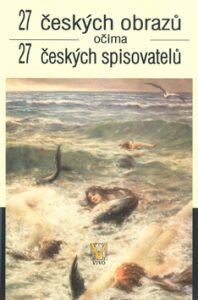 27 českých obrazů očima 27 českých spisovatelů - Jan Cimický