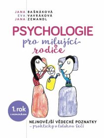 Psychologie pro milujíci rodiče - Jana Bašnáková