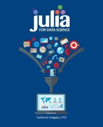 Julia for Data Science - Voulgaris Zacharias