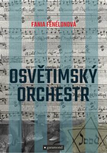 Osvětimský orchestr Fania Fénélonová