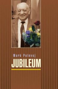 Jubileum - Mark Polevoj