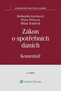 Zákon o spotřebních daních Komentář - Bohumila Kotenová, ...