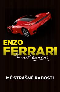 Mé strašné radosti Enzo Ferrari