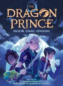 Moon : The Dragon Prince 1 (Defekt) - Aaron Ehasz
