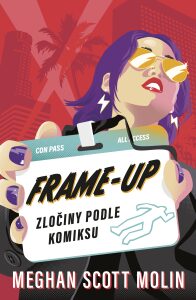 Frame-Up: Zločiny podle komiksu Meghan Scott Molin