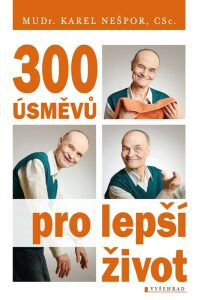 300 úsměvů pro lepší život (Defekt) - Karel Nešpor