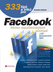 333 tipů a triků pro Facebook - Dominik Dědiček