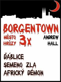 3x Borgentown - město hrůzy 1 - Andrew Hall
