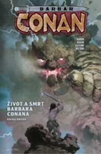 Barbar Conan 2 - Život a smrt Conana 2 - Jason Aaron, Matthew Wilson, ...